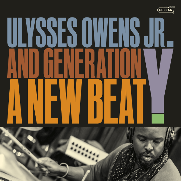 Ulysses Owens Jr A New Beat January 2024