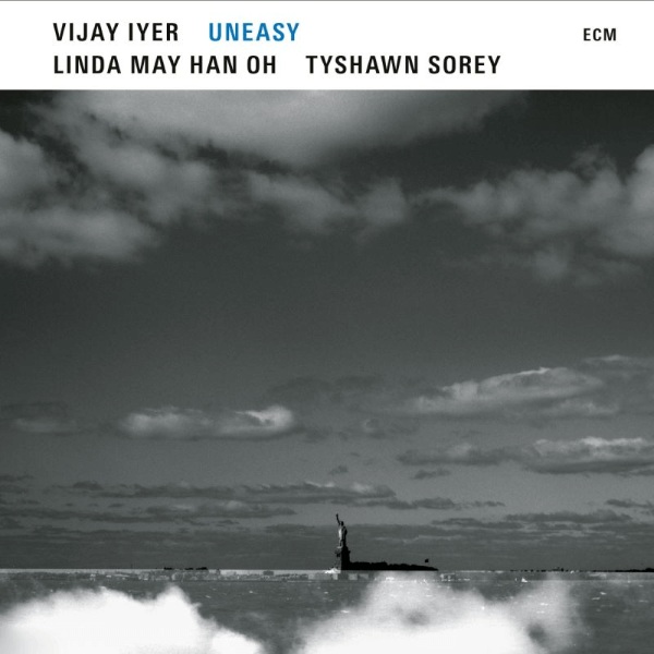 Vijay Iyer, Linda May Han Oh, Tyshawn Sorey - Uneasy