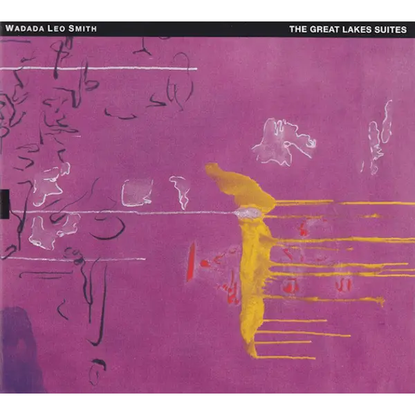 Wadada Leo Smith The Great Lakes Suites