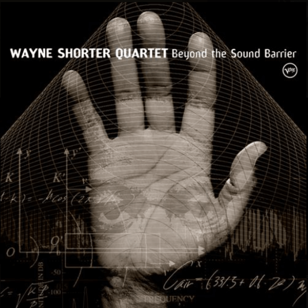 Wayne Shorter Quartet - Beyond The Sound Barrier